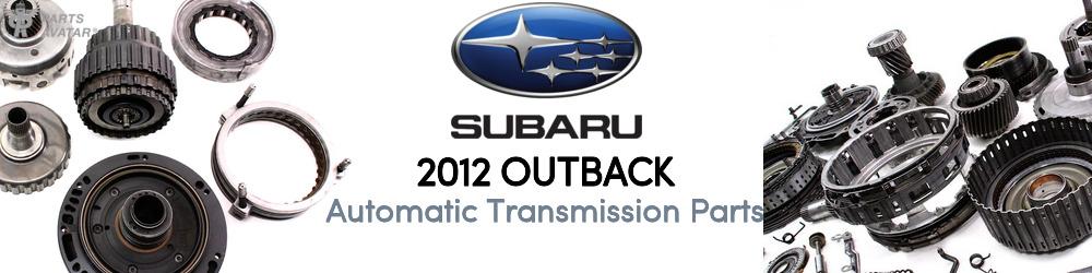 2012 Subaru Outback Automatic Transmission Parts - PartsAvatar