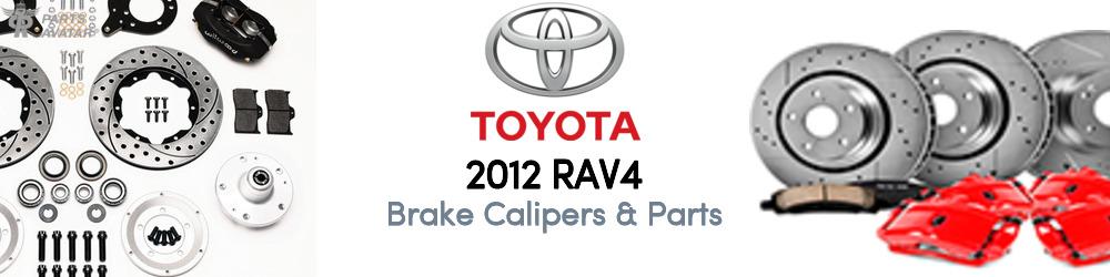 Discover 2012 Toyota RAV4 Brake Calipers & Parts For Your Vehicle