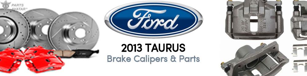 Discover 2013 Ford Taurus Brake Calipers & Parts For Your Vehicle