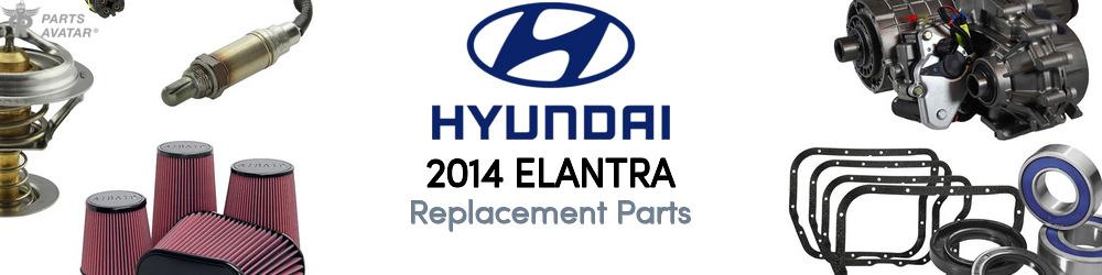 2014 Hyundai Elantra Replacement Parts | PartsAvatar