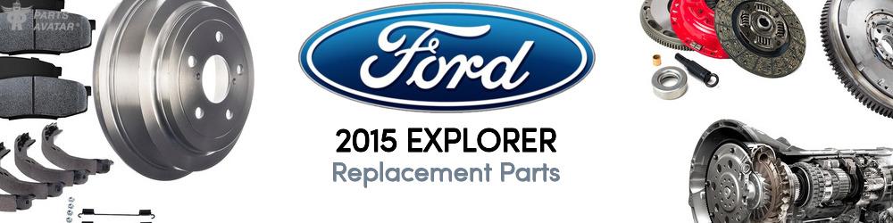 2015 Ford Explorer Replacement Parts | PartsAvatar