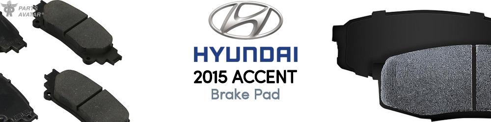 2015 Hyundai Accent Brake Pad - PartsAvatar