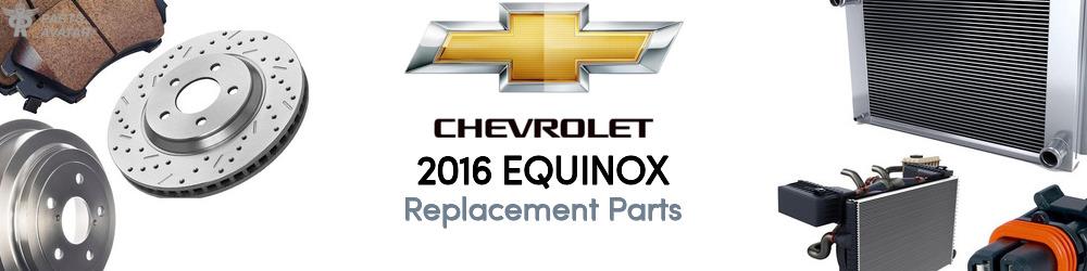 2016 CHEVROLET EQUINOX Replacement Parts