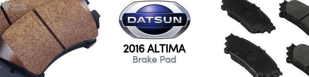 Discover 2016 Nissan Datsun Altima Brake Pad For Your Vehicle