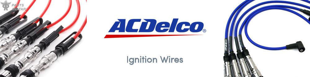 Discover ACDelco Professional Ignition Wires For Your Vehicle