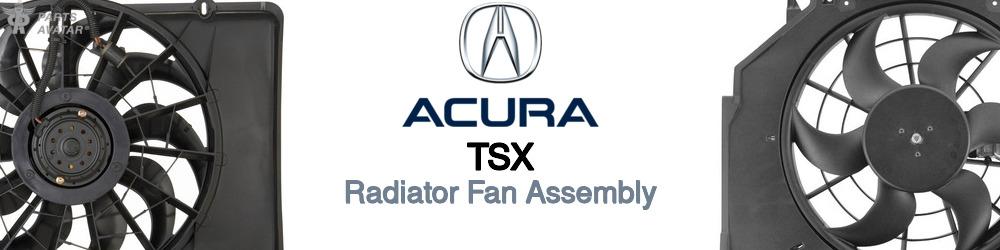 Discover Acura Tsx Radiator Fans For Your Vehicle