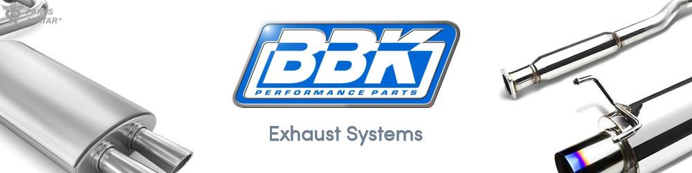 Discover BBK PERFORMANCE PARTS Exhausts For Your Vehicle