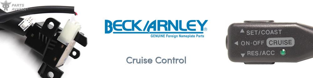 Discover Beck/Arnley Cruise Control For Your Vehicle