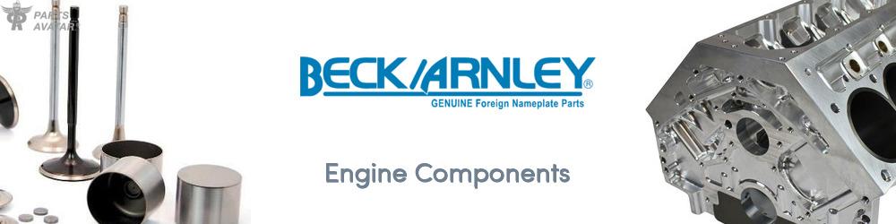 Discover Beck/Arnley Engine Components For Your Vehicle