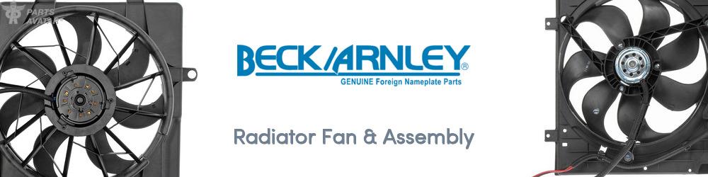 Discover BECK/ARNLEY Radiator Fans For Your Vehicle