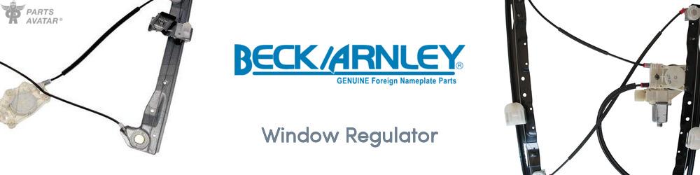 Discover Beck/Arnley Window Regulator For Your Vehicle