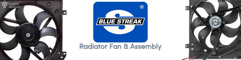 Discover BLUE STREAK (HYGRADE MOTOR) Radiator Fans For Your Vehicle