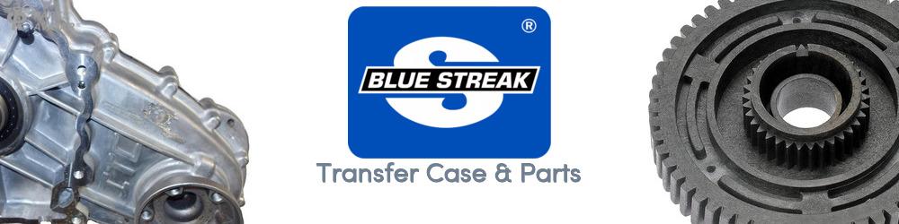 Discover Blue Streak (Hygrade Motor) Transfer Case & Parts For Your Vehicle