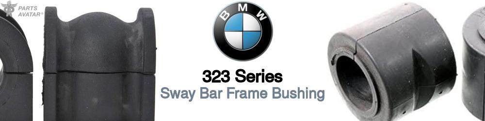 Discover BMW 323 series Sway Bar Frame Bushings For Your Vehicle