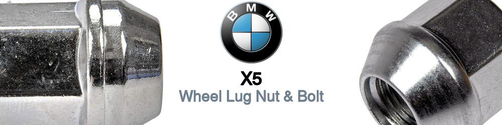 Discover BMW X5 Wheel Lug Nut & Bolt For Your Vehicle