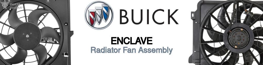 Discover Buick Enclave Radiator Fans For Your Vehicle