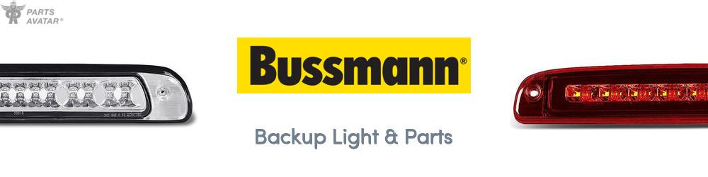 Discover Bussmann Backup Light & Parts For Your Vehicle