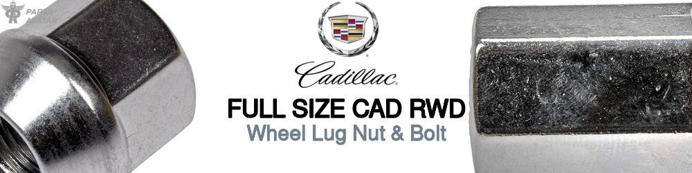 Discover Cadillac Full size cad rwd Wheel Lug Nut & Bolt For Your Vehicle