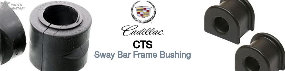 Discover Cadillac Cts Sway Bar Frame Bushings For Your Vehicle