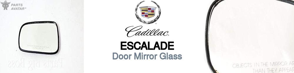 Discover Cadillac Escalade Door Mirror Glass For Your Vehicle