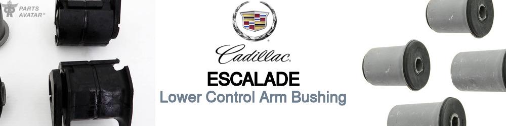 Discover Cadillac Escalade Control Arm Bushings For Your Vehicle