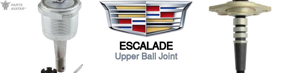 Discover Cadillac Escalade Upper Ball Joint For Your Vehicle