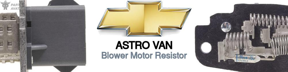 Discover Chevrolet Astro van Blower Motor Resistors For Your Vehicle
