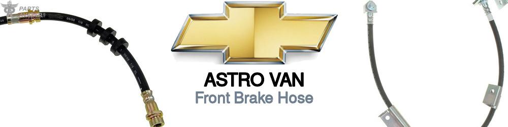 Discover Chevrolet Astro van Front Brake Hoses For Your Vehicle