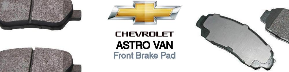 Discover Chevrolet Astro van Front Brake Pads For Your Vehicle