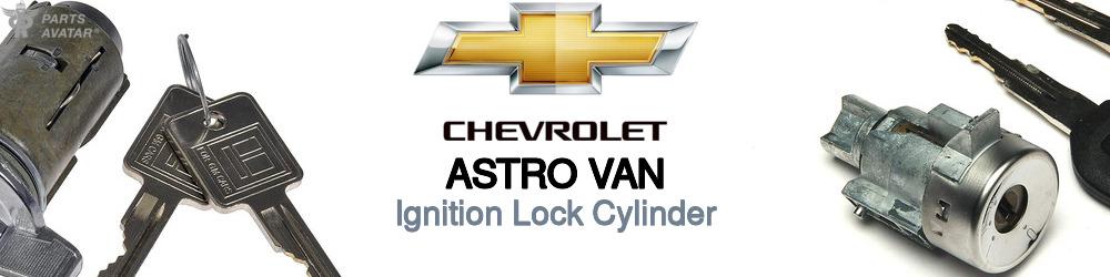 Discover Chevrolet Astro van Ignition Lock Cylinder For Your Vehicle