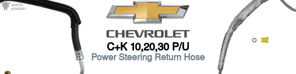 Discover Chevrolet C+k 10,20,30 p/u Power Steering Return Hoses For Your Vehicle