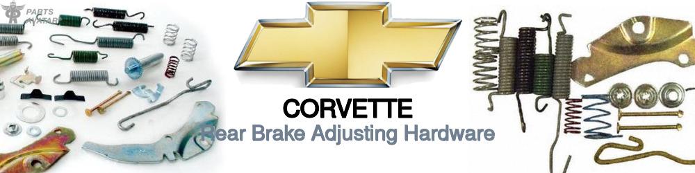 Discover Chevrolet Corvette Rear Brake Adjusting Hardware For Your Vehicle