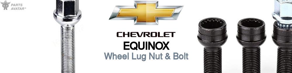 Discover Chevrolet Equinox Wheel Lug Nut & Bolt For Your Vehicle