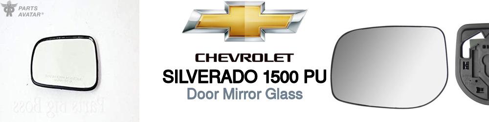 Discover Chevrolet Silverado 1500 pu Door Mirror Glass For Your Vehicle