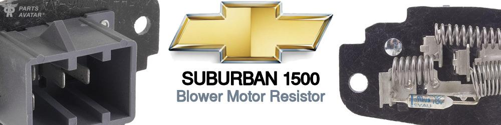 Discover Chevrolet Suburban 1500 Blower Motor Resistors For Your Vehicle