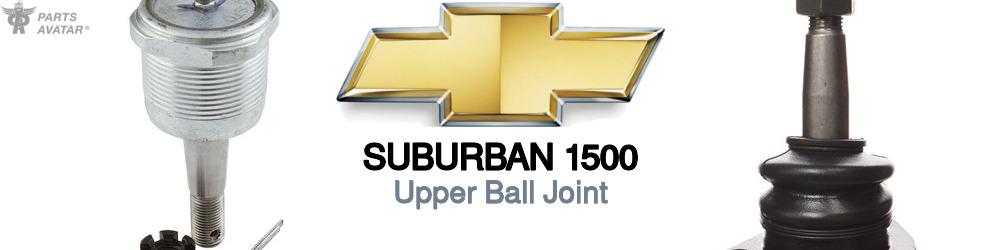 Discover Chevrolet Suburban 1500 Upper Ball Joint For Your Vehicle
