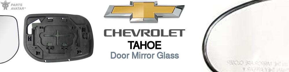 Discover Chevrolet Tahoe Door Mirror Glass For Your Vehicle