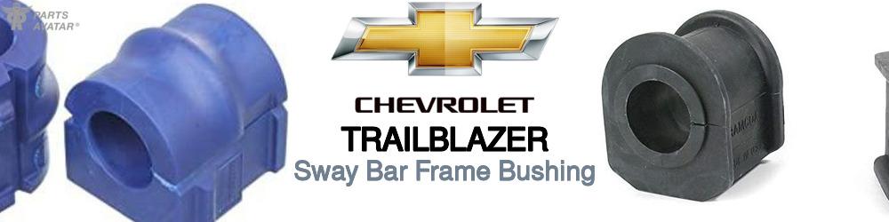 Discover Chevrolet Trailblazer Sway Bar Frame Bushings For Your Vehicle