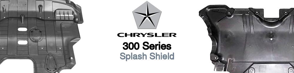 Discover Chrysler 300 series Splash Shield For Your Vehicle