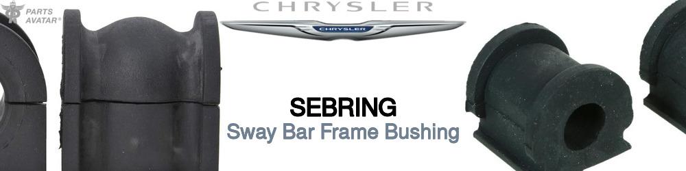 Discover Chrysler Sebring Sway Bar Frame Bushings For Your Vehicle