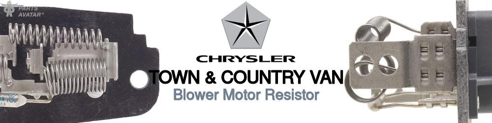 Discover Chrysler Town & country van Blower Motor Resistors For Your Vehicle