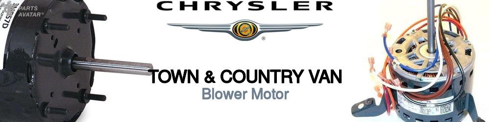 Discover Chrysler Town & country van Blower Motor For Your Vehicle