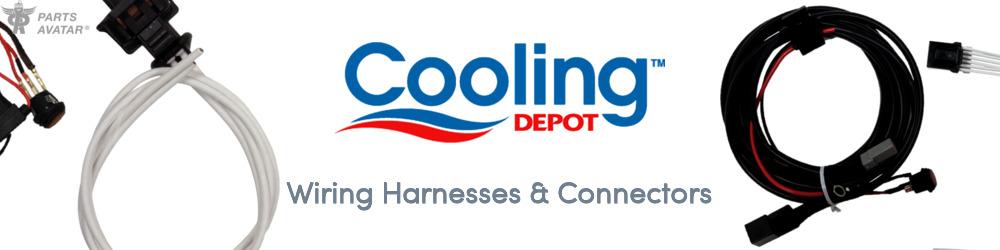 Discover Cooling Depot Wiring Harnesses & Connectors For Your Vehicle