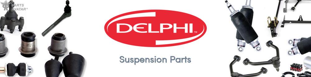Discover Delphi Suspension Parts For Your Vehicle