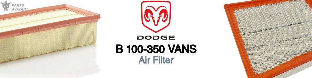 Discover Dodge B 100-350 vans Engine Air Filters For Your Vehicle