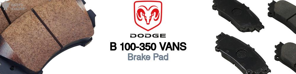 Discover Dodge B 100-350 vans Brake Pads For Your Vehicle