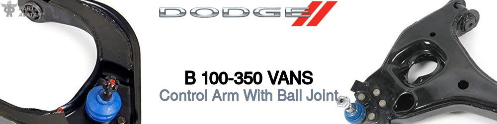 Discover Dodge B 100-350 vans Control Arms With Ball Joints For Your Vehicle