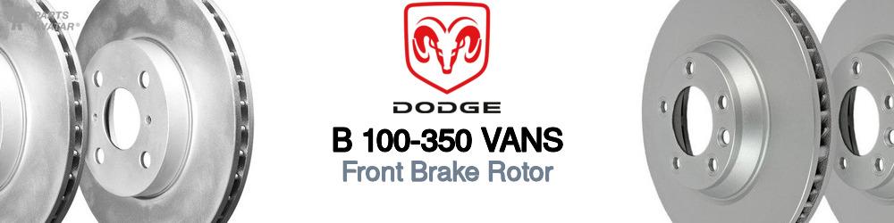 Discover Dodge B 100-350 vans Front Brake Rotors For Your Vehicle