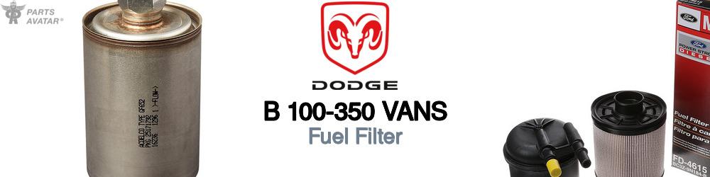 Discover Dodge B 100-350 vans Fuel Filters For Your Vehicle