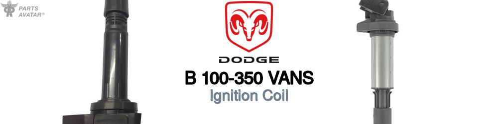 Discover Dodge B 100-350 vans Ignition Coils For Your Vehicle